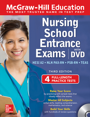 McGraw-Hill Education Nursing School Entrance Exams with DVD, Third Edition [With DVD] by Wendy Hanks, Thomas A. Evangelist, Tamra Orr