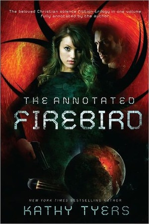 The Annotated Firebird by Kathy Tyers