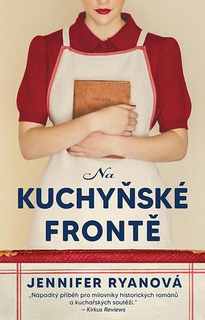 Na kuchyňské frontě by Jennifer Ryan