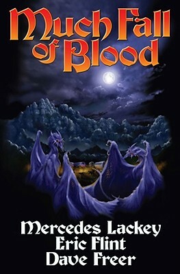 Much Fall of Blood by Mercedes Lackey, Dave Freer