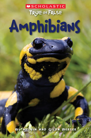 Amphibians by Gilda Berger, Melvin A. Berger