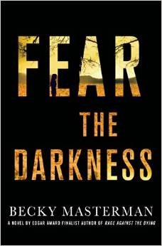 Fear the Darkness by Becky Masterman