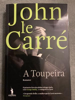 A toupeira  by John le Carré