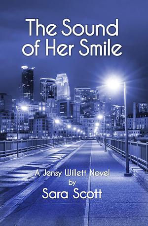 The Sound of Her Smile by Sara Scott, Sara Scott