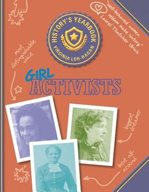 Girl Activists by Virginia Loh-Hagan