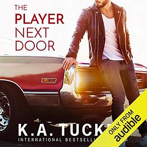 The Player Next Door by K.A. Tucker