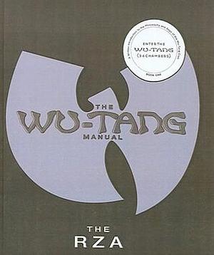 The Wu-Tang Manual: A Written Introduction to the Philosophy and Saga of the Wu-Tang Clan, Book One by Robert F. Diggs, Robert F. Diggs, Michael Lavine, Chris Norris