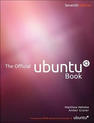 The Official Ubuntu Book With CDROM by Amber Graner, Matthew Helmke, Kyle Rankin