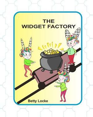 The Widget Factory by Betty Locke