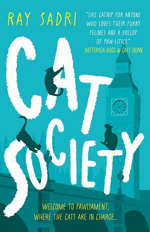 Cat Society by Ray Sadri