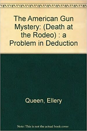 American Gun Mystery by Ellery Queen