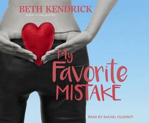 My Favorite Mistake by Beth Kendrick