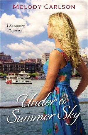 Under a Summer Sky by Melody Carlson