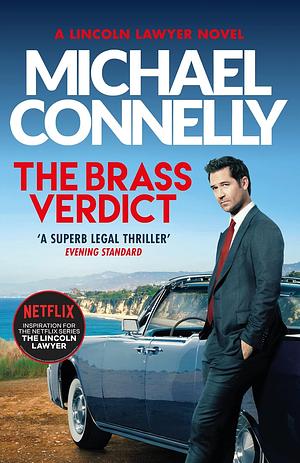 The Brass Verdict: The Bestselling Thriller Behind Netflix's The Lincoln Lawyer Season 1 by Michael Connelly