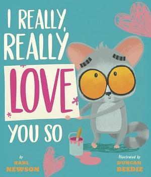 I Really, Really, Really Love You So by Karl Newson