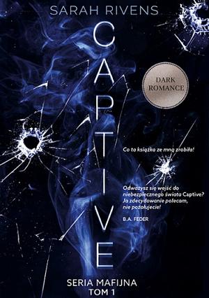 Captive by Sarah Rivens