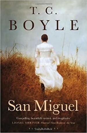 San Miguel by T.C. Boyle