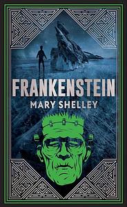 Frankenstein (Deluxe Hardbound Edition) by Mary Shelley