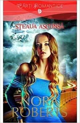 Steaua ascunsa by Nora Roberts