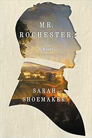 Mr. Rochester by Sarah Shoemaker
