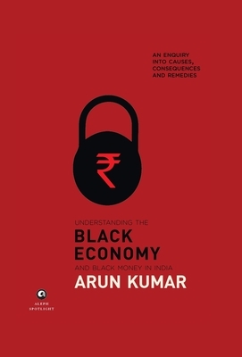 Understanding Black Economy by Arun Kumar