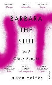 Barbara The Slut and Other People  by Lauren Holmes