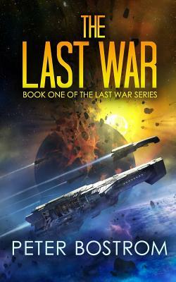 The Last War: Book 1 of the Last War Series by David Adams, Peter Bostrom, Nick Webb