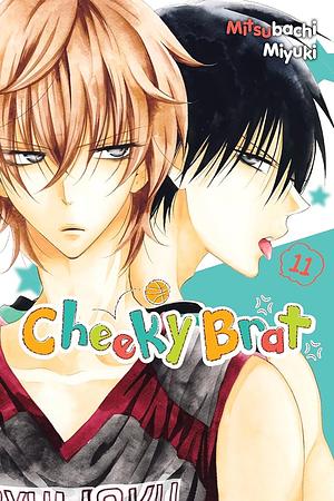 Cheeky Brat, Vol. 11 by Mitsubachi Miyuki