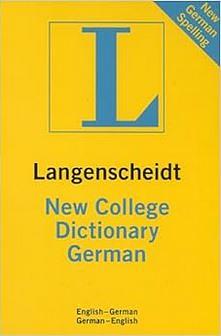 Langenscheidt's New College German Dictionary: English-German. Rev. and enl. ed., 1988 by Heinz Messinger