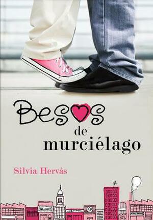 Besos de murciélago by Silvia Hervás