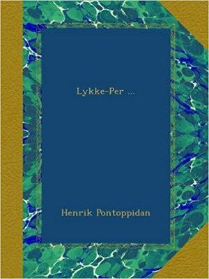Lykke-Per by Henrik Pontoppidan, Ida Jessen