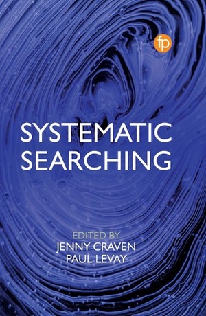 Systematic Searching by Jenny Craven, Paul Levay