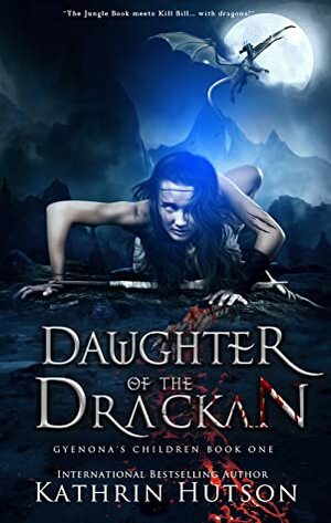 Daughter of the Drackan by Kathrin Hutson