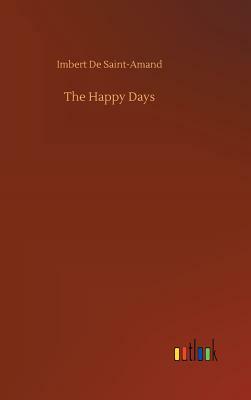 The Happy Days by Imbert De Saint-Amand
