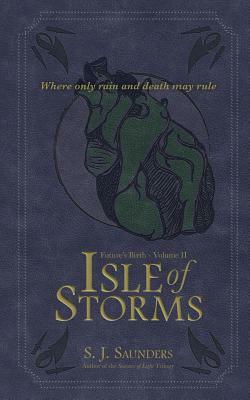 Isle of Storms by Rachel L. Saunders