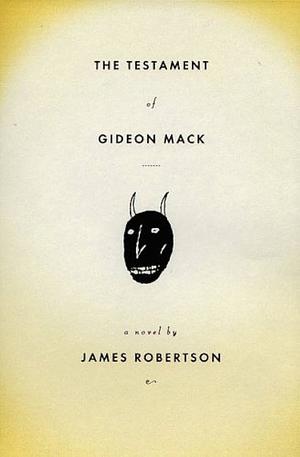 The Testament of Gideon Mack by James Robertson