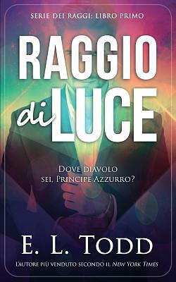 Raggio di luce by E.L. Todd