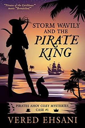 Storm Wavily and the Pirate King by Vered Ehsani