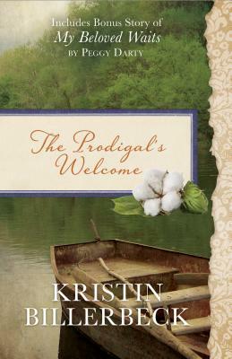 Prodigal's Welcome by Kristin Billerbeck, Peggy Darty