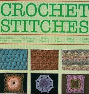 Harmony Guide to Crochet Stitches by James Walters, Sylvia Cosh
