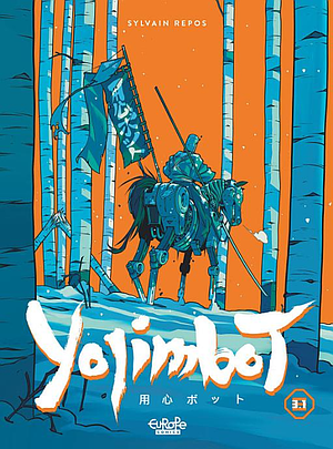Yojimbot - Volume 3 - Part 1 by Sylvain Repos