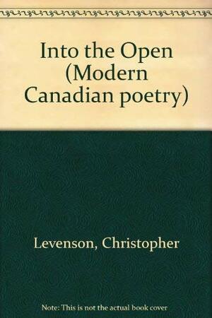 Into the Open: Poems by Christopher Levenson