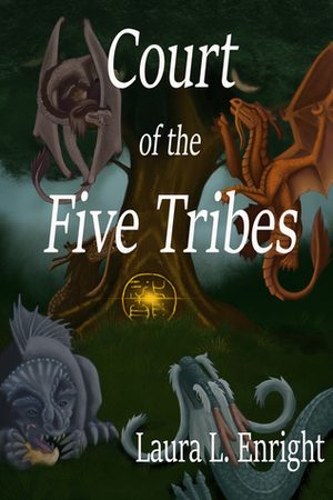Court of the Five Tribes by Laura Enright