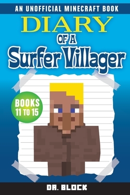 Diary of a Surfer Villager, Books 11-15 by Block