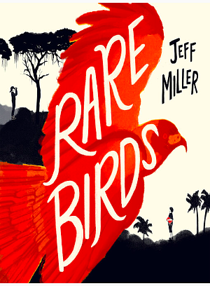 Rare Birds by Jeff Miller