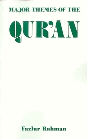 Major Themes of the Qur'an by Fazlur Rahman