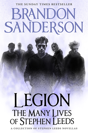 Legion: The Many Lives of Stephen Leeds by Brandon Sanderson