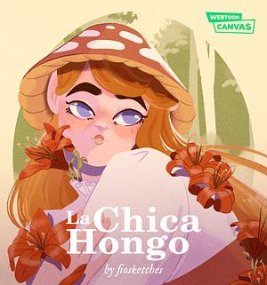 La Chica Hongo by Fio Nario