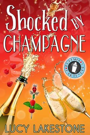 Shocked by Champagne  by Lucy Lakestone