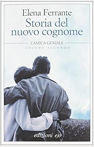 Storia del nuovo cognome by Elena Ferrante